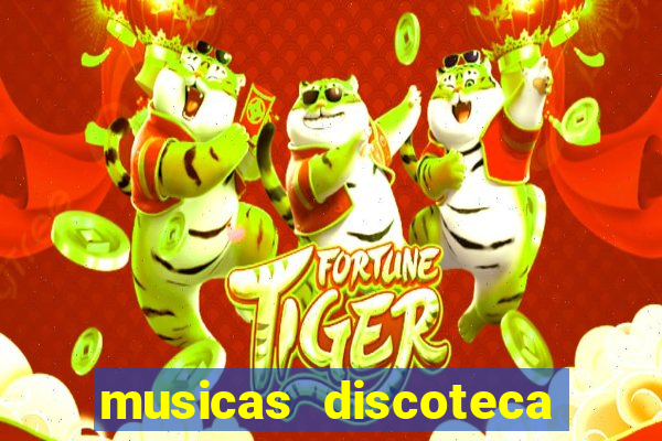 musicas discoteca anos 70 80 90